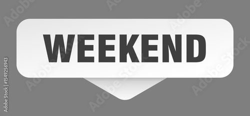 weekend sticker. weekend sign isolated on gray background