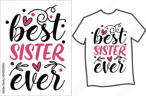 Best Sister Ever Typography Quote Design in Bold Pink Style for T-Shirt and Gift