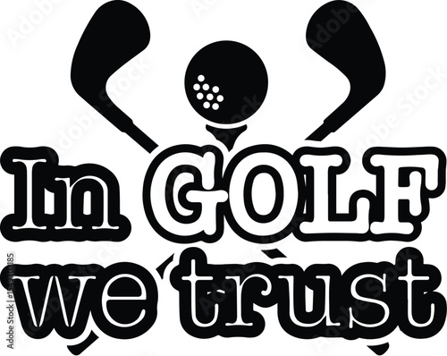 In golf we trust design isolated on transparent background
