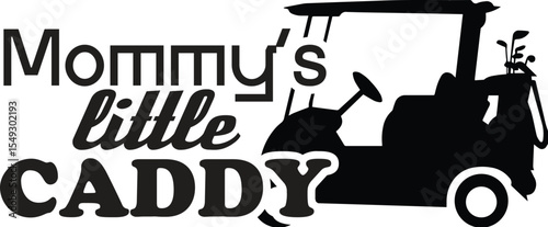 Mommys little caddy design isolated on transparent background