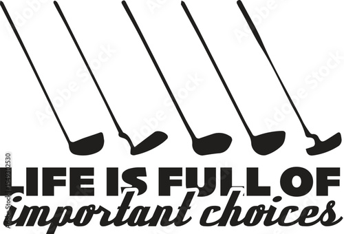 Golf clubs illustrate life is full of important choices isolated on white