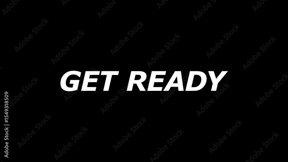 Get Ready loop animation concept on black background. Get Ready loop animation concept on black background.
