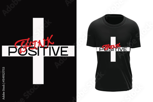 THINK POSITIVE, Modern typography t-shirt vector t-shirt design. 