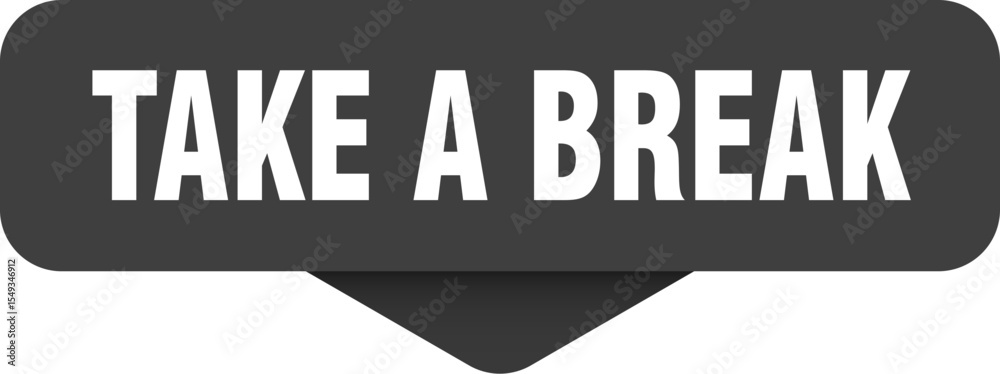 take a break sticker. take a break sign on transparent background take a break sticker. take a break sign on transparent background