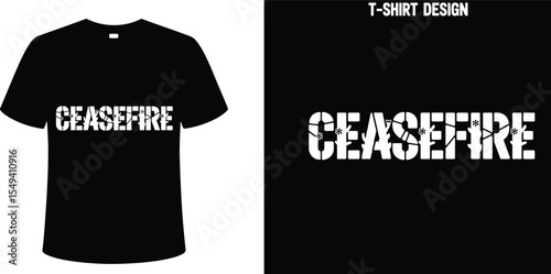 Ceasefire t shirt design vector template black and white graphic tee shirt with text cease fire trendy editable stock vector