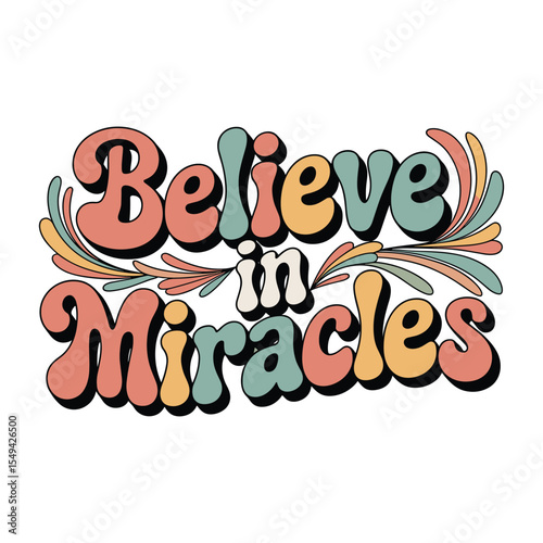 Believe in Miracles retro typhograpy t shirt design