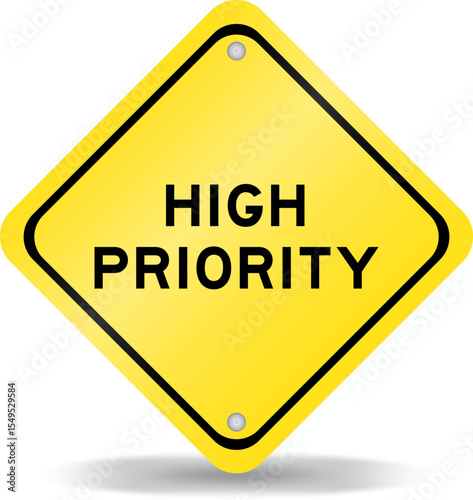 Yellow color transportation sign with word high priority on white background