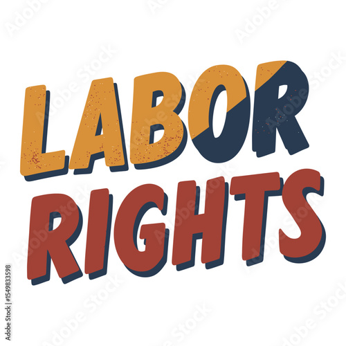 Labor Rights Textured Vector Typography - Bold, Dynamic Design for Workers' Advocacy, Social Justice, and Union Movements, Ideal for Campaigns and Protests