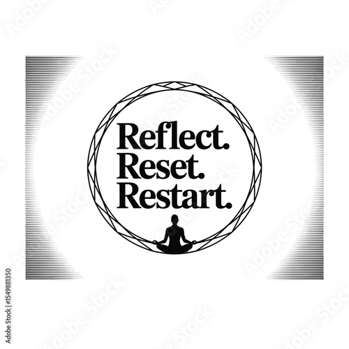“Reflect reset restart” motivational quote frame in black and white vector
