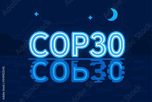 Bright neon COP30 letters floating on dark river with mirror reflection, deep blue flat vector night scene minimal two-color design for summit