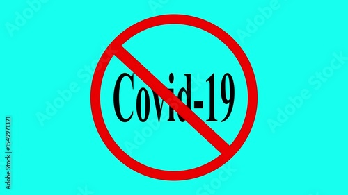 Covid-19 Prohibited: Bold Warning Symbol No Entry for Covid-19 aqua Background Animation on the black background.