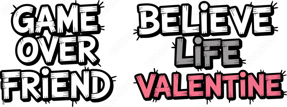 Obraz premium Game over friend believe life valentine typography vector design illustration graphic element art print 100 editable stock vector illustration