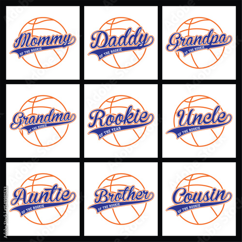 Family Basketball Rookie Designs Grandpa Mommy Auntie Brother Cousin Uncle Grandma Daddy Rookie Year