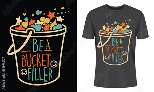 Motivational Bucket Filler T-Shirt Design Stars Hearts Positive Vibes Retro Style