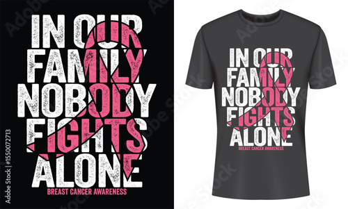 Breast Cancer Awareness T-shirt Design Family Support Nobody Fights Alone Pink Ribbon