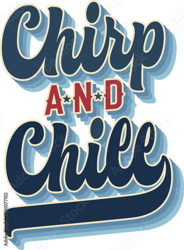 Chirp And Chill. Retro birdwatching script lettering typography, complemented by decor elements promoting a serene birdwatching vibe. Blue and navy color palette enhances a calming atmosphere