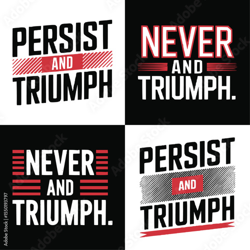 Bold and Motivational Typography Graphic Set Featuring Strong Inspiring Quotes "Persist and Triumph" and "Never and Triumph" for Modern Branding, Apparel, Posters, and Digital Media Projects