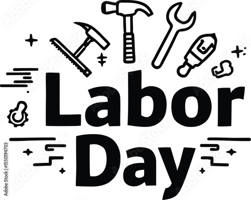 Labor Day Tribute Symbol Featuring Bold “Labor Day” Text Surrounded by Classic Tools: Hammer, Wrench, Saw, Screwdriver, and Gear—Rendered in a Black-and-White Style Representing the Dignity of Work, 