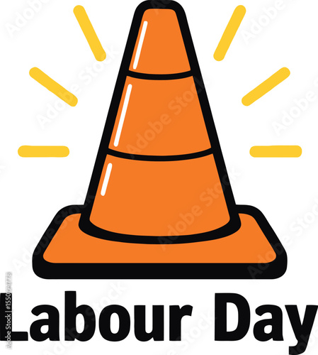 Labour Day Tribute Symbol Featuring a Central Orange Traffic Cone with Three Bold Black Stripes, Radiating Yellow Rays of Emphasis Behind It, and the Phrase “Labour Day” in Heavy Black Typography 