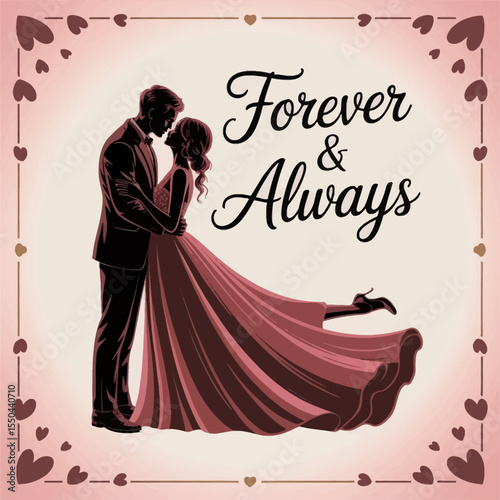 Elegant silhouette of a couple in formal attire embracing romantically, with the woman’s dress flowing and leg lifted, framed by heart patterns and the phrase “Forever & Always” on a soft pink backgro