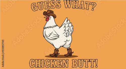 "Guess What? Chicken Butt!" Western-Themed Chicken with Cowboy Hat and Boots – Amusing Farm Humor