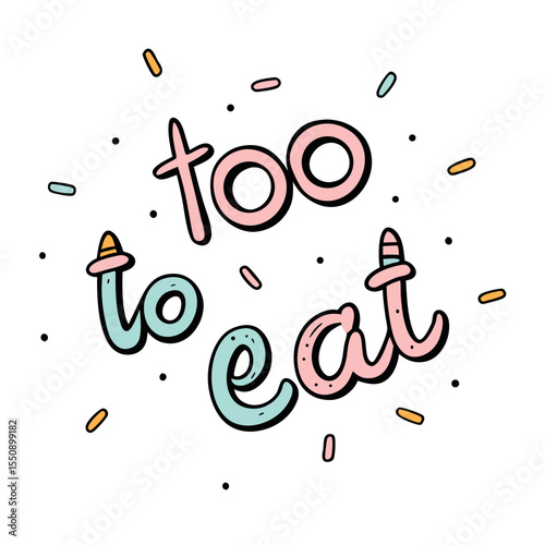 Sticker design of too to eat