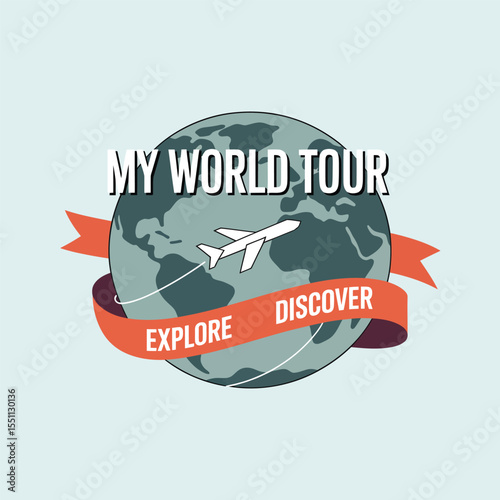My World Tour graphic design featuring a teal globe airplane orange ribbon Explore Discover text