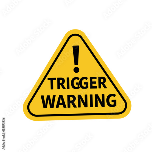Yellow Triangle Trigger Warning Sign with Exclamation Point on White Background