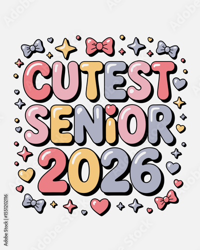 Cute dotted font with hearts and faces around cutest senior 2026 phrase in back to school style  