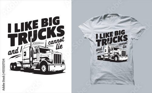 i like big trucks and i cannot lie shirt truck driver sublimation design