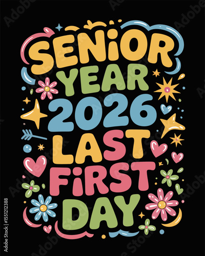 Senior year last first day floral pattern vector illustration for back to school celebration print
