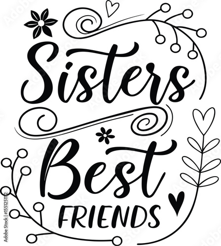 sister make the best friend Typography T-shirt Design eps cut file  