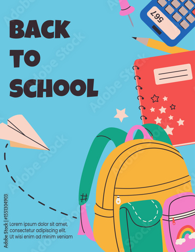 Back to school concept. Poster with school supplies and typography. Template for school flyer, cover, banner with various stationery. Perfect for advertising, sale, discount coupon, web, social media