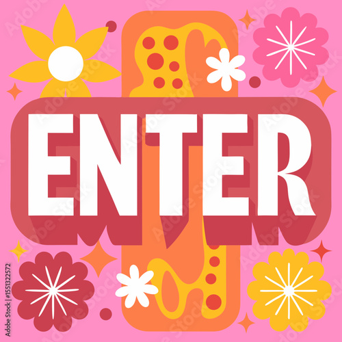 Inscription enter welcomes with retro floral elements and groovy typography on a bright pink background.