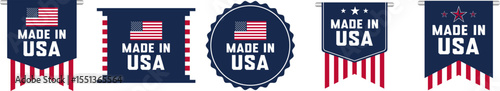 Made in USA Labels Set – made in the USA logo, USA flag,  American Product Label, Logo, Emblem, American Product Emblem for Business, and Seal Vector
