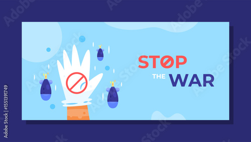 a concept design of stop the war banner. reject war. don't war. illustration of hand wearing glove with prohibition symbol. falling missile. blue horizontal background. flat style