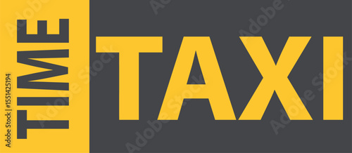 Time Taxi Sign: A bold and modern taxi sign, showcasing a seamless blend of font, colour, and a touch of sleekness, ready to capture immediate attention.