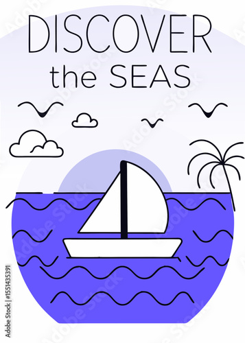 Clean vector poster with sailboat and text “Discover the Seas.” Ideal for nautical ads, cruise promotions, travel websites, and summer exploration themes.