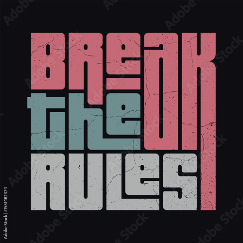 Break the Rules Typography for Inspiration and Motivation