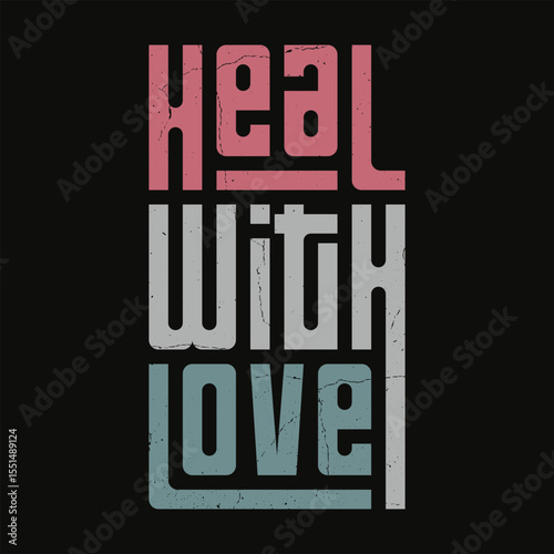 Heal with Love Inspirational Quote in Retro Style