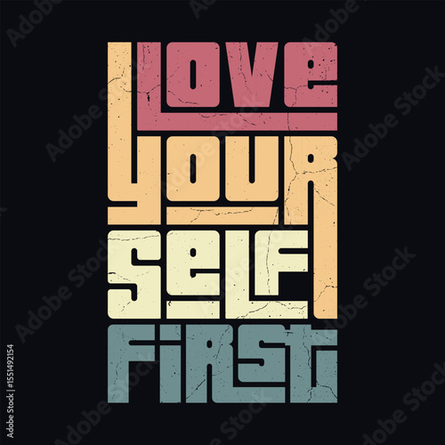 Love Yourself First - Positive Affirmation Quote