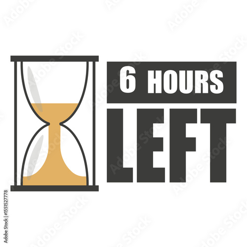 Hourglass countdown icon. Number six focus. Bold 6 hours left text. Black and orange design.
