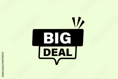 big deal. web button, application Design, Element, learn, big deal, template, accept cookies design  apply now, level, sign, speech, bubble  banner, white background. 
