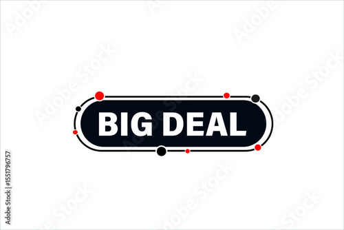 big deal. web button, application Design, Element, learn, big deal, template, accept cookies design  apply now, level, sign, speech, bubble  banner, white background. 
