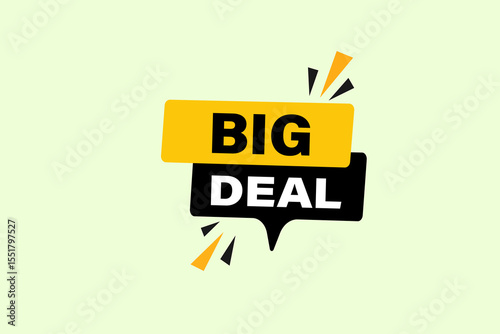 big deal. web button, application Design, Element, learn, big deal, template, accept cookies design  apply now, level, sign, speech, bubble  banner, white background. 
