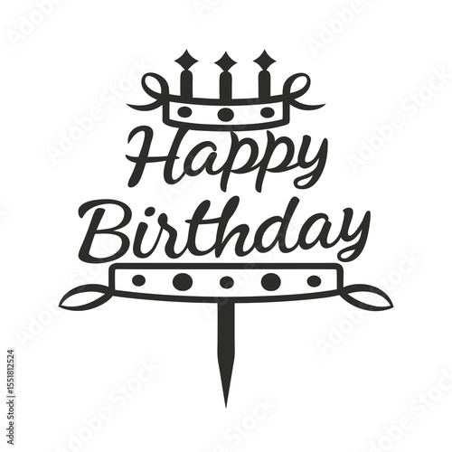 Happy Birthday Cake Topper Silhouette Vector Illustration