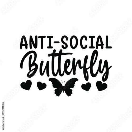 Anti Social Butterfly Funny Introvert Quote Design
