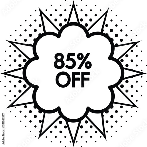 Eightyfive percent off is displayed inside a jagged, circular, black and white, dotted explosion