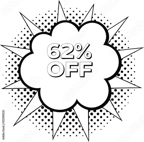 62 Percent Off appears within a striking, black and white retro comic burst
