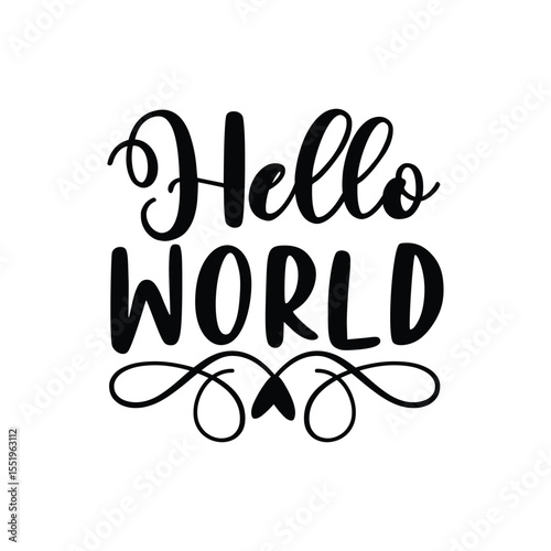 Hello World Newborn Arrival Baby Girl Quote For T-Shirt